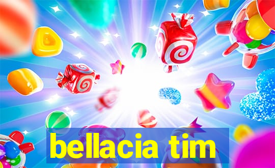 bellacia tim